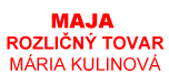 Maja rozličný tovar, Mária Kulinová